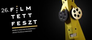 Aktuális - A vásznon a legfrissebb magyar filmek - 26. Filmtettfeszt
